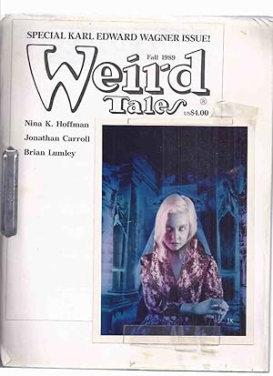 Image du vendeur pour Weird Tales: The Unique Magazine - Karl Edward Wagner Issue, Fall 1989 - GALLEY PROOF (includes: Dragons; Courting Disasters; At First Just Ghostly; Florian; Pit Yakker; Eyrie; Talk with Harry Turtledove; Brief Introduction to KEW; Racing Horseman; etc) mis en vente par Leonard Shoup