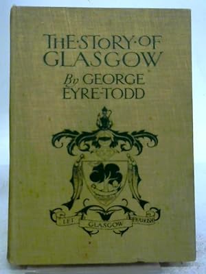 Image du vendeur pour The Story of Glasgow mis en vente par World of Rare Books