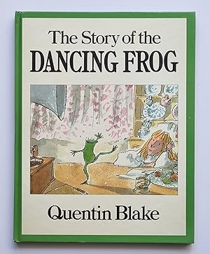 Seller image for The Story of the Dancing Frog - WARMLY INSCRIBED BY THE AUTHOR WITH AN ORIGINAL DRAWING TO THE FRONT PASTE-DOWN for sale by West Hull Rare Books - P.B.F.A.