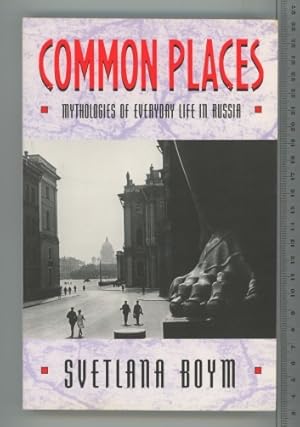 Imagen del vendedor de Common Places: Mythologies of Everyday Life in Russia (Library of African Adventure; 3) a la venta por Joe Orlik Books