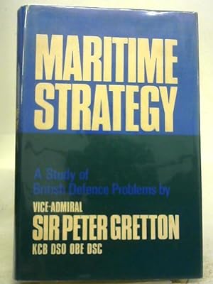 Bild des Verkufers fr Maritime Strategy: A Study of British Defence Problems zum Verkauf von World of Rare Books