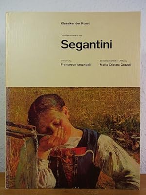 Seller image for Das Gesamtwerk von Segantini. Aus der Reihe "Klassiker der Kunst" for sale by Antiquariat Weber