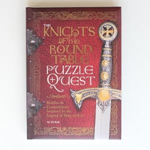 The Knights of the Round Table Puzzle Quest: Riddles & conundrums inspired by the legend of King ...