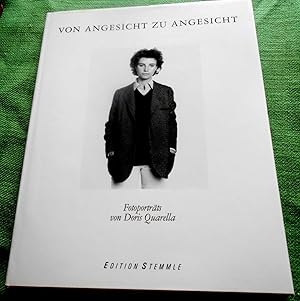 Von Angesicht zu Angesicht. Photoporträts von Doris Quarella. Mit einem Vorwort von Charles-Henri...