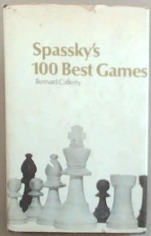 Immagine del venditore per Spassky's 100 Best Games venduto da Chapter 1