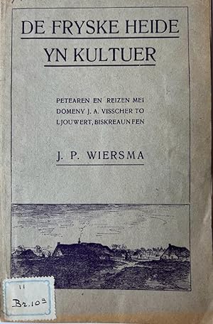 Friesland, Frisian Language [1926] I De Fryske Heide yn kultuer. Petearen en reizen mei domeny J....
