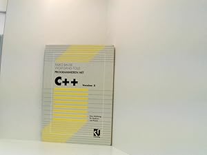 Seller image for Programmieren mit C++ Version 3: Eine Anleitung fr Studium und Praxis (German Edition) eine Anleitung fr Studium und Praxis for sale by Book Broker