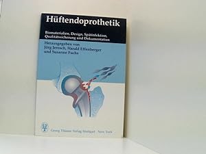 Seller image for Hftendoprothetik Biomaterialien, Design, Sptinfektion, Qualittssicherung und Dokumentation ; 31 Tabellen for sale by Book Broker