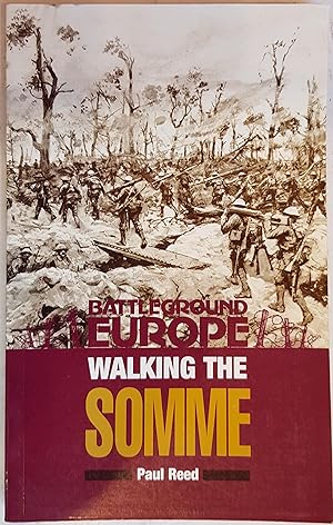 Seller image for Walking the Somme: A Walker's Guide to the 1916 Somme Battlefields (Battleground Europe) for sale by Hanselled Books