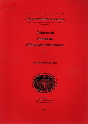 Seller image for Cahiers du Centre de Genealogie Protestante,N77.1e trimestre 2002 for sale by JP Livres