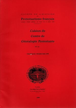 Seller image for Cahiers du Centre de Genealogie Protestante,N67.3e trimestre 1999 for sale by JP Livres