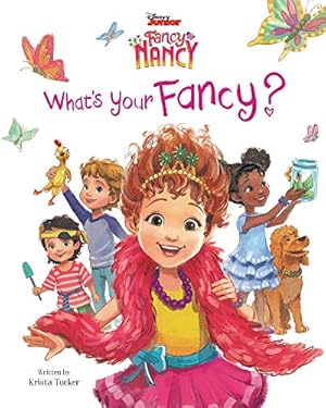 Immagine del venditore per Disney Junior Fancy Nancy: What's Your Fancy? venduto da Reliant Bookstore