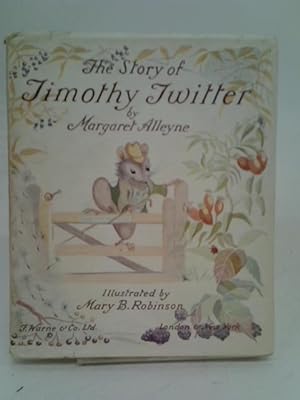 Imagen del vendedor de The Story of Timothy Twitter a la venta por World of Rare Books