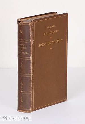 Image du vendeur pour BIBLIOGRAPHIE DES EDITIONS DE SIMON DE COLINES, 1520-1546 mis en vente par Oak Knoll Books, ABAA, ILAB