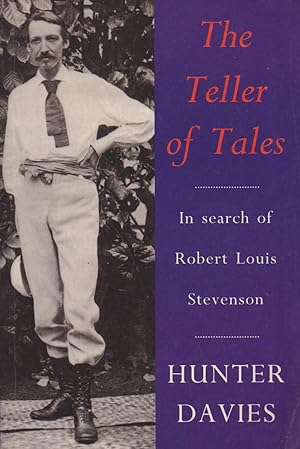 Bild des Verkufers fr The Teller of Tales: In search of Robert Louis Stevenson zum Verkauf von The Glass Key