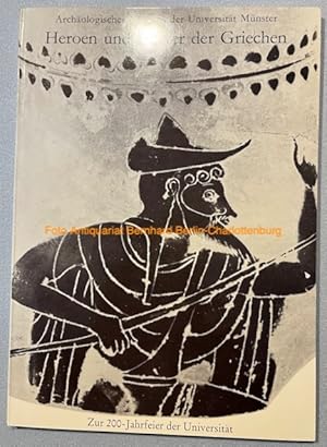 Bild des Verkufers fr Heroen und Gtter der Griechen. Zur 200-Jahrfeier der Universitt Mnster 1980 zum Verkauf von Antiquariat Bernhard