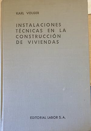 Immagine del venditore per INSTALACIONES TECNICAS EN LA CONSTRUCCION DE VIVIENDAS. venduto da Libreria Lopez de Araujo