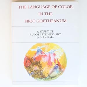 The Language of Color in the First Goetheanum: A Study of Rudolf Steiner's Art