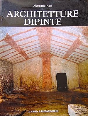 Architetture dipinte. Decorazioni parietali non figurate nelle tombe a camera dell'Etruria meridi...