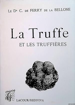 Bild des Verkufers fr La Truffe: tude sur les truffes et les truffires zum Verkauf von Klondyke