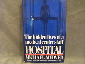 Seller image for Hospital: The Hidden Lives of a Medical Center Staff for sale by Reliant Bookstore