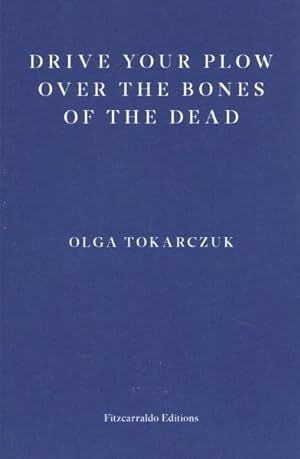 Seller image for Drive Your Plow Over the Bones of the Dead for sale by GreatBookPrices