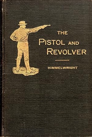 The Pistol and Revolver (SIGNED)