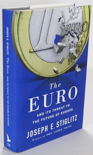 Immagine del venditore per The Euro: And its Threat to the Future of Europe venduto da AJ Scruffles