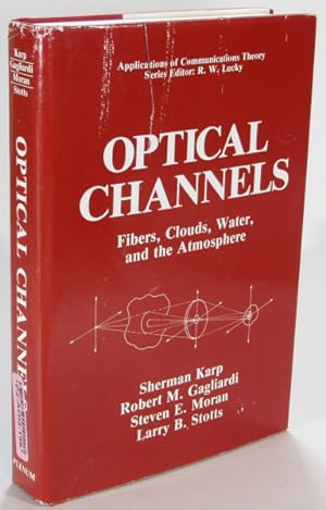 Seller image for Optical Channels: Fibers, Clouds, Water, and the Atmosphere for sale by AJ Scruffles