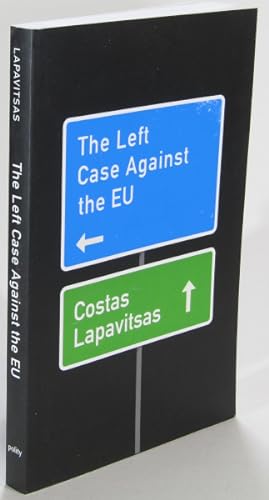 Immagine del venditore per The Left Case Against the EU venduto da AJ Scruffles