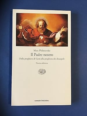 Seller image for IL PADRE NOSTRO. DALLA PREGHIERA DI GESU' ALLA PREGHIERA DEI DISCEPOLI for sale by Il Mondo Nuovo