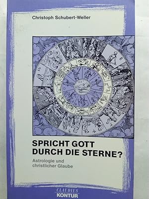 Seller image for Spricht Gott durch die Sterne? Astrologie, Gesellschaft und christlicher Glaube for sale by Versandantiquariat Jena