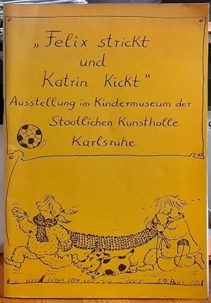 "Felix strickt und Katrin kickt" (Ausstellung im KIndermuseum der Staatlichen Kunsthalle Karlsruh...