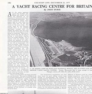 Seller image for A Planned Yacht Racing Centre for Britain; Portland Harbour, Dorset. Several pictures and accompanying text, removed from an original issue of Country Life Magazine, 1977. for sale by Cosmo Books