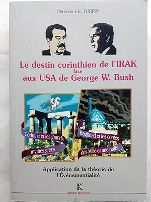 Bild des Verkufers fr Le destin corinthien de l'Irak face aux U.S.A. de Georges W. Bush. Application de la Thorie de l'Evnementialit zum Verkauf von Versandantiquariat Jena