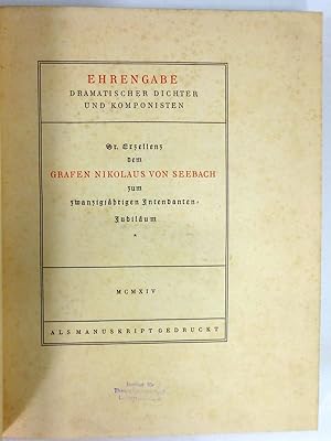 Seller image for Ehrengabe dramatischer Dichter und Komponisten: Sr. Exzellenz dem Grafen Nikolaus von Seebach zum zwanzigjhrigen Intendanten-Jubilum. for sale by Brbel Hoffmann