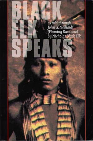 Seller image for Black Elk Speaks: Being the Life Story of a Holy Man of the Oglala Sioux, Twenty-First-Century Edition for sale by Bookman Books
