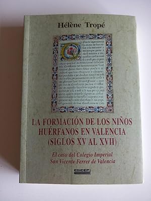 La formación de los niños huérfanos en Valencia (siglos XV al XVII). El caso del Colegio Imperial...