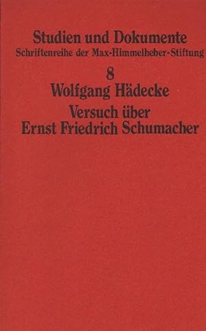 Bild des Verkufers fr Versuch ber Ernst Friedrich Schumacher. (Max-Himmelheber-Stiftung: Studien und Dokumente ; 8). zum Verkauf von Brbel Hoffmann