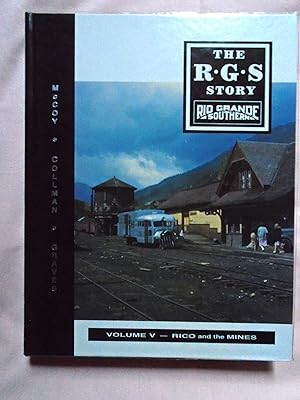Bild des Verkufers fr THE R.G.S. STORY, RIO GRANDE SOUTHERN, VOLUME V; RICO AND THE MINES zum Verkauf von Robert Gavora, Fine & Rare Books, ABAA