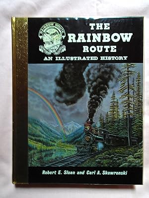 Seller image for THE RAINBOW ROUTE, AN ILLUSTRATED HISTORY for sale by Robert Gavora, Fine & Rare Books, ABAA