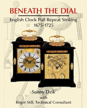 Beneath the Dial: English Clock Pull Repeat Striking, 1675 - 1725