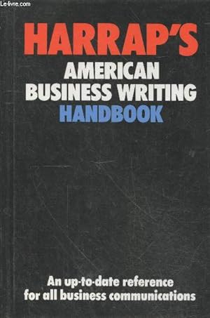 Bild des Verkufers fr Harrap's American Business writing handbook : An up-to-date reference for all business communications zum Verkauf von Le-Livre