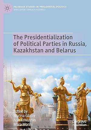 Immagine del venditore per The Presidentalization of Political Parties in Russia, Kazakhstan and Belarus venduto da moluna