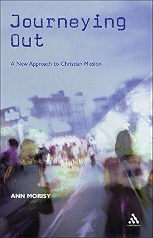 Seller image for Journeying Out: A New Approach to Christian Mission for sale by WeBuyBooks