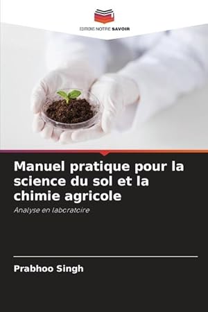 Image du vendeur pour Manuel pratique pour la science du sol et la chimie agricole mis en vente par moluna