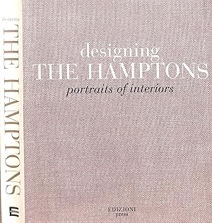 Image du vendeur pour Designing The Hamptons: Portraits Of Interiors mis en vente par The Cary Collection