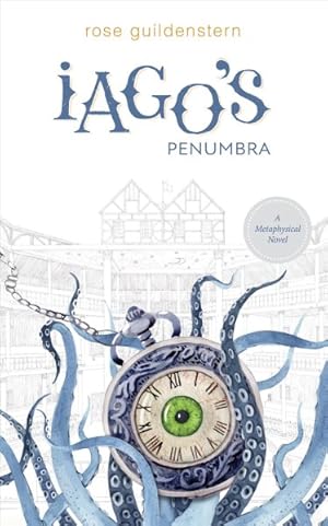 Bild des Verkufers fr Iago's Penumbra : A Metaphysical Novel zum Verkauf von GreatBookPricesUK