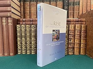 The Rise of Evangelicalism: The Age of Edwards, Whitefield and the Wesleys