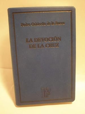 Imagen del vendedor de La devoción de la Cruz ( Colección El Parnasillo ) a la venta por Librería Antonio Azorín